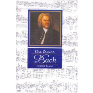 Gál Zsuzsa: Bach