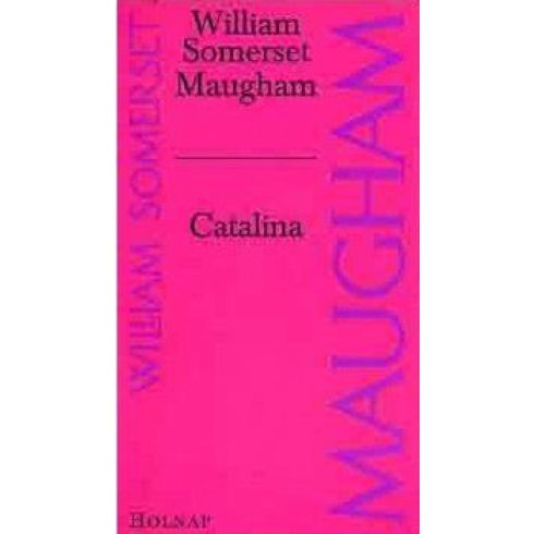 William Somerset Maugham: Catalina