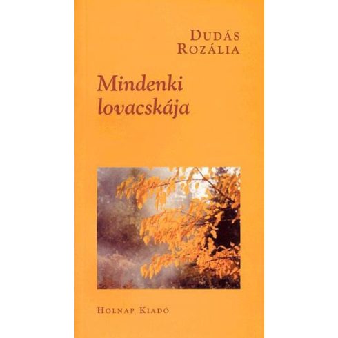 Dudás Rozália: Mindenki lovacskája