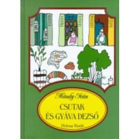 Mándy Iván: Csutak és Gyáva Dezső