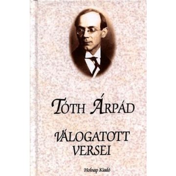 Tóth Árpád: Tóth Árpád válogatott versei