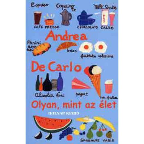 Andrea De Carlo: Olyan mint az élet