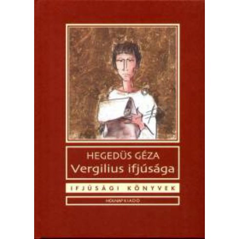 Hegedűs Géza: Vergilius ifjúsága