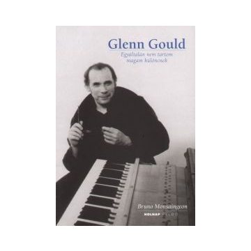 Bruno Monsaingeon: Glenn Gould