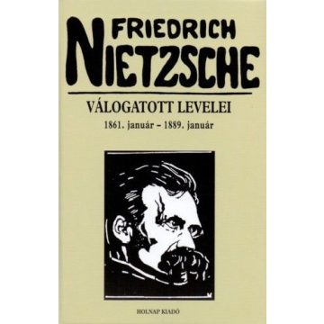   Romhányi Török Gábor: Friedrich Nietzsche válogatott levelei