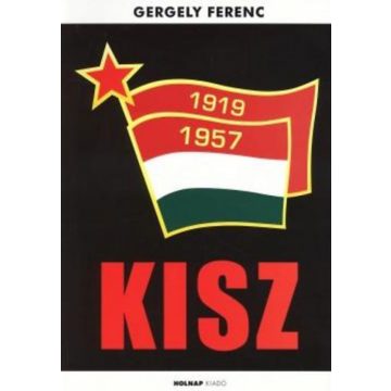 Gergely Ferenc: KISZ 1919-1957