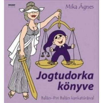 Mika Ágnes: Jogtudorka könyve
