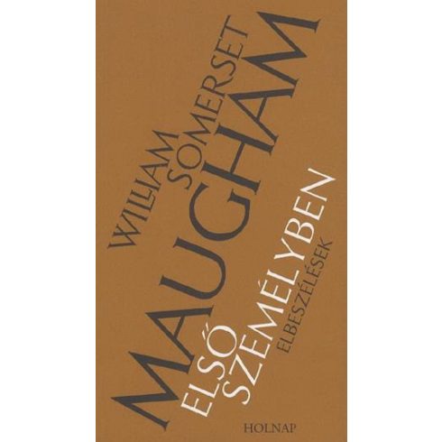 William Somerset Maugham: Első személyben