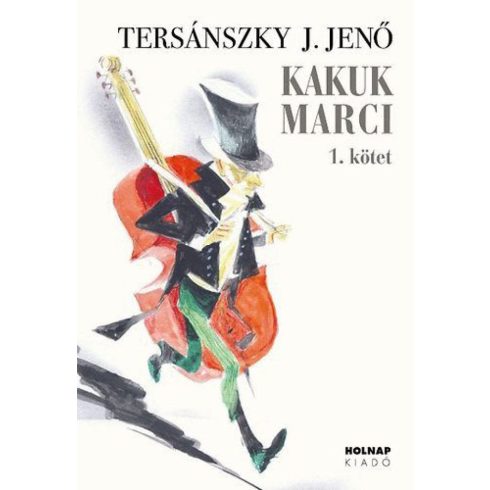 Tersánszky Józsi Jenő: Kakuk Marci I.-II.