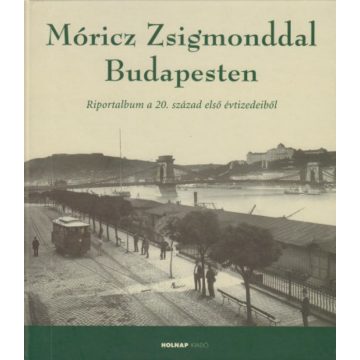 Kolos Réka: Móricz Zsigmonddal Budapesten