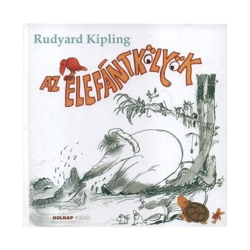 Rudyard Kipling: Az elefántkölyök