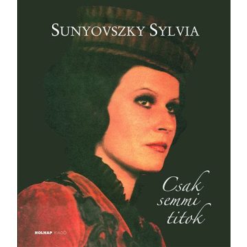 Sunyovszky Sylvia: Csak semmi titok + DVD