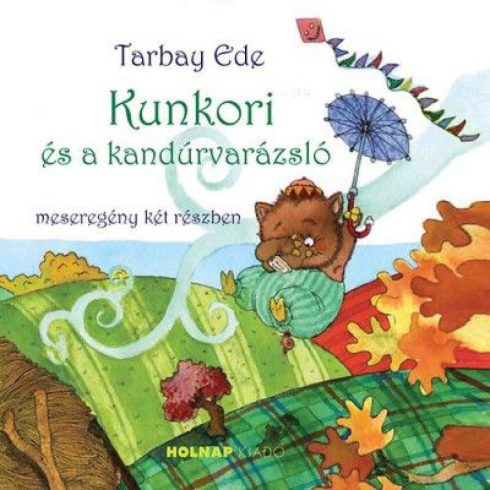 Tarbay Ede: Kunkori és a kandúrvarázsló