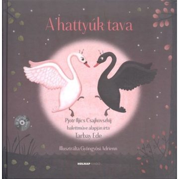 Tarbay Ede: A hattyúk tava + CD
