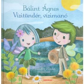 Bálint Ágnes: Vízitündér, vízimanó