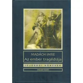 Madách Imre: Az ember tragédiája