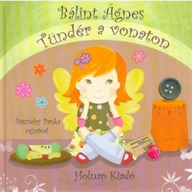 Bálint Ágnes: Tündér a vonaton