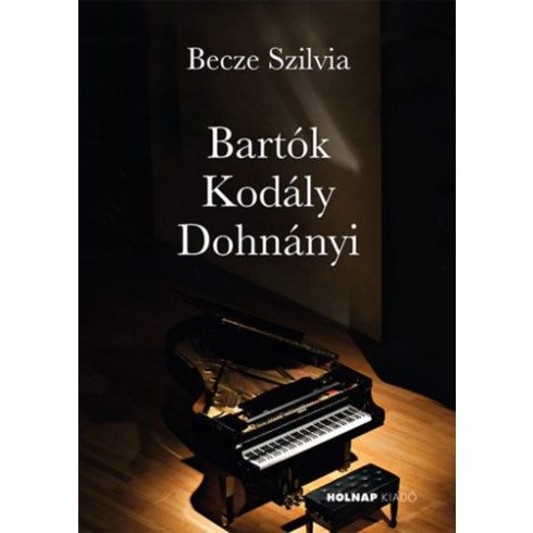 Becze Szilvia: Bartók - Kodály - Dohnányi