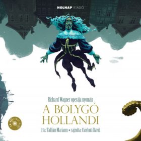 Tallián Mariann: A bolygó hollandi