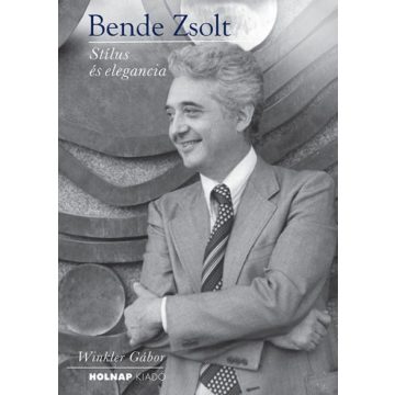 Winkler Gábor: Bende Zsolt - Stílus és elegancia