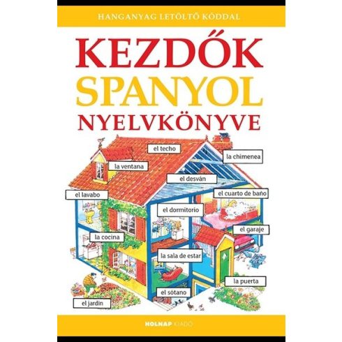 Helen Davies, Nicole Irving: Kezdők spanyol nyelvkönyve - Hanganyag letöltő kóddal