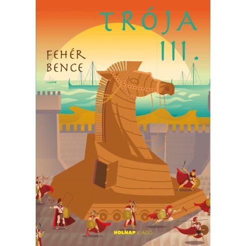 Fehér Bence: Trója III.