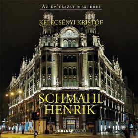 Kelecsényi Kristóf: Schmahl Henrik