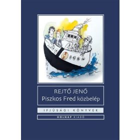   Rejtő Jenő: Piszkos Fred közbelép - Fülig Jimmy őszinte sajnálatára