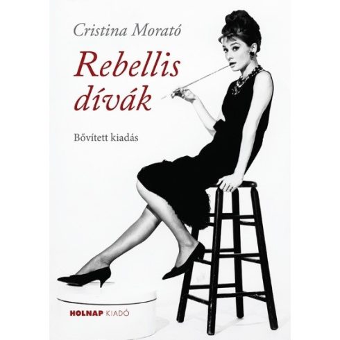 Cristina Morató: Rebellis dívák (bővített kiadás)