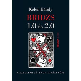 Kelen Károly: Bridzs 1.0 és 2.0