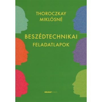 Thoroczkay Miklósné: Beszédtechnikai feladatlapok