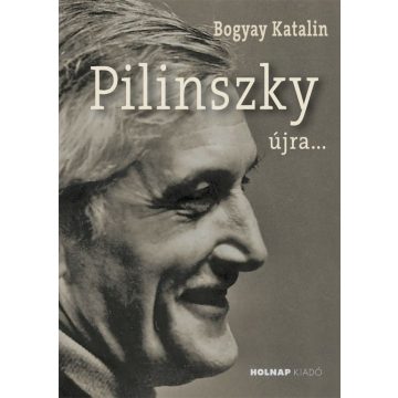 Bogyay Katalin: Pilinszky újra...