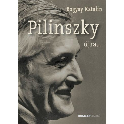 Bogyay Katalin: Pilinszky újra...
