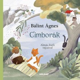 Bálint Ágnes: Cimborák