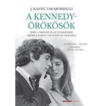 J. Randy Taraborrelli: A Kennedy örökösök