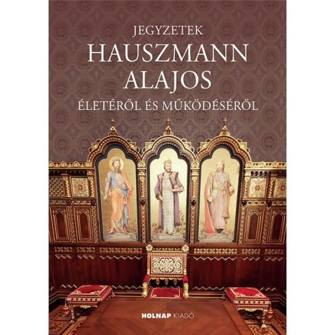 Seidl Ágoston: Jegyzetek Hauszmann Alajos életéről és működéséről