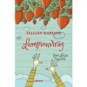 Tallián Mariann: Lampionvirág