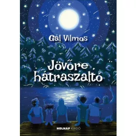   Gál Vilmos: Jövőre hátraszaltó (Névre szólóan dedikálható)