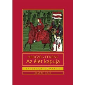 Herczeg Ferenc: Az élet kapuja