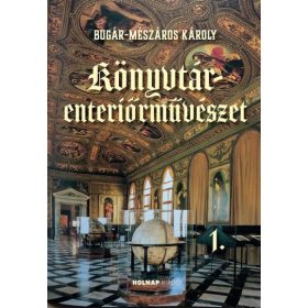 Bugár-Mészáros Károly: Könyvtár-enteriőrművészet 1.