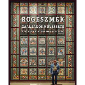   Gaál János: Rögeszmék - Gaál János művészete - Festett kazettás mennyezetek