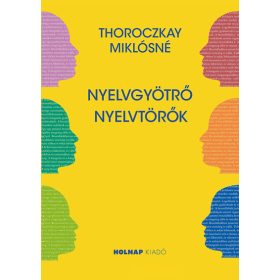 Thoroczkay Miklósné: Nyelvgyötrő nyelvtörő