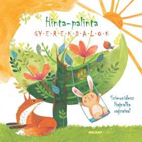 Solymoss-Gáspár Fruzsina: Hinta-palinta - Gyerekdalok
