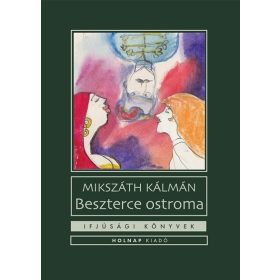 Mikszáth Kálmán: Beszterce ostroma - Ifjúsági könyvek