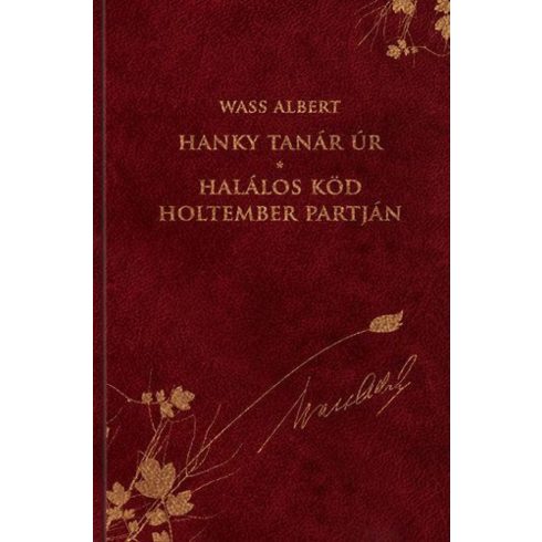 Wass Albert: Hanky tanár úr - Halálos köd Holtember partján - Wass Albert díszkiadás 33.