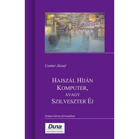   Czotter József: Hajszál Híján Komputer, avagy Szilveszter Éj