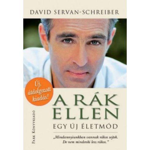 David Servan-Schreiber: A rák ellen