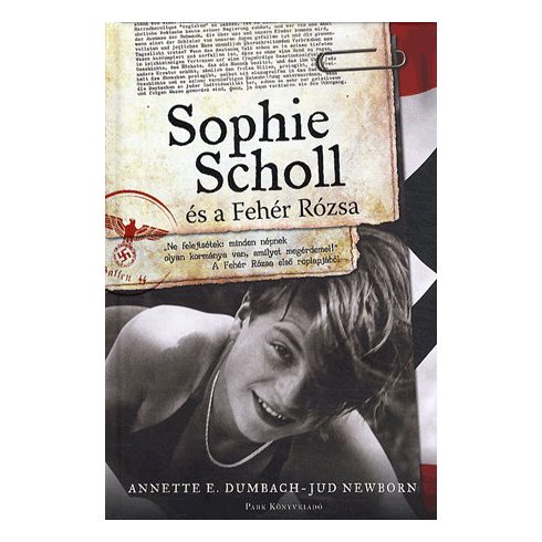 Dumbach E. Annette: Sophie Scholl és a Fehér Rózsa