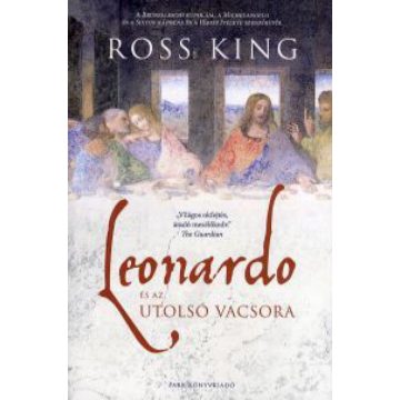 Ross King: Leonardo és az utolsó vacsora
