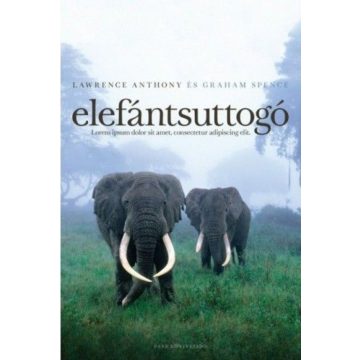 Graham Spence, Lawrence Anthony: Elefántsuttogó